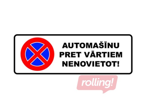 Norādes zīme ''Automašīnu pret vārtiem nenovietot'', plastikāta, 160x440mm