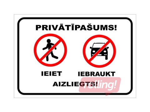 Norādes zīme ''Privātīpašums – ieiet, iebraukt aizliegts'', plastikāta, 220x320mm
