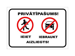 Norādes zīme ''Privātīpašums – ieiet, iebraukt aizliegts'', plastikāta, 220x320mm